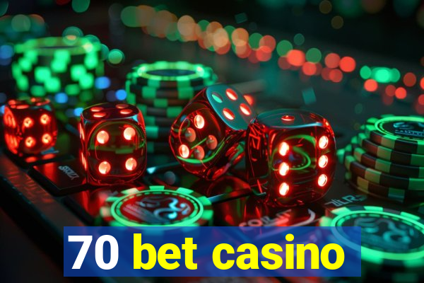 70 bet casino